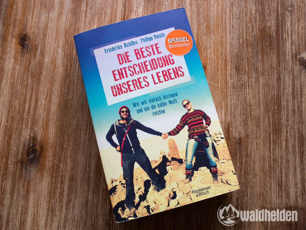 Reisebücher Tipp Die beste Entscheidung unseres Lebens